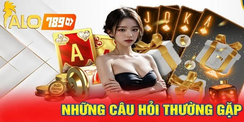 Câu hỏi thường gặp Về Alo789 – Giấy Phép Hoạt Động & Câu Hỏi Thường Gặp Từ Người Chơi